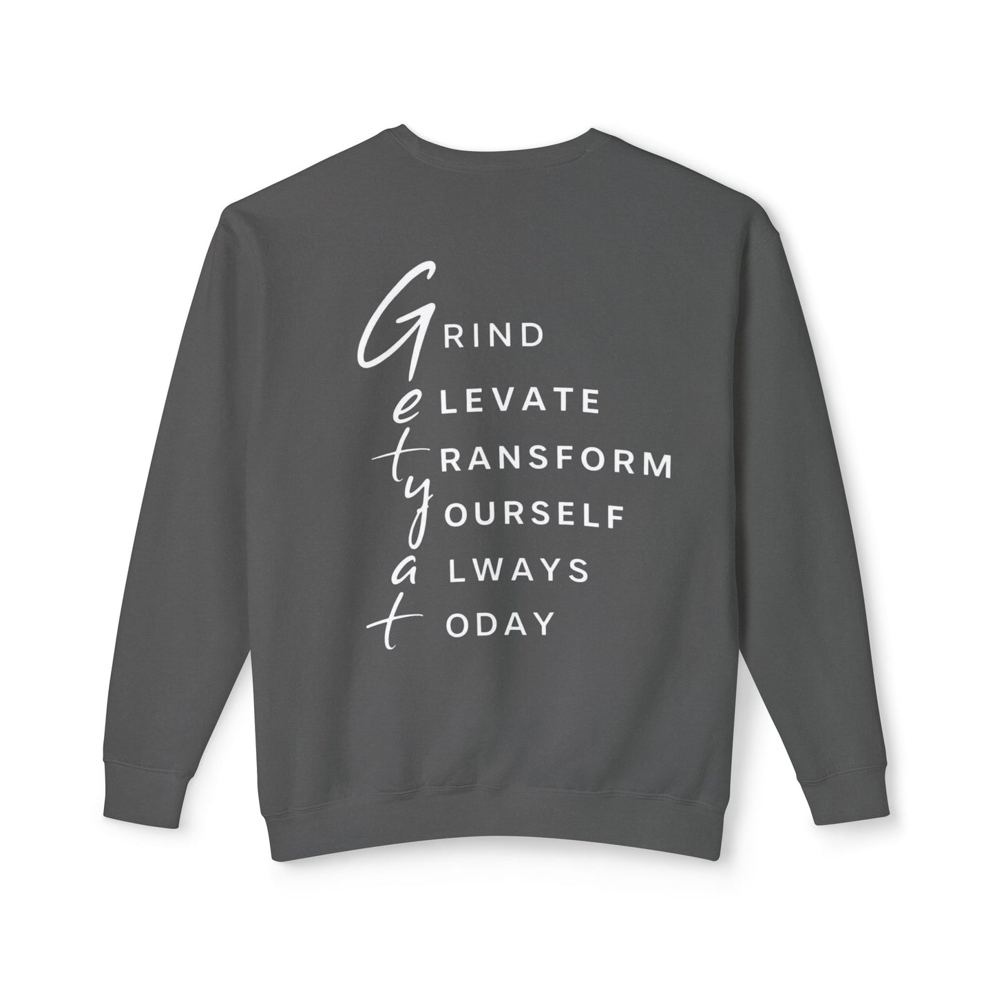 Motivational Crewneck Sweatshirt – “GRIND: Elevate, Transform Yourself Always Today” | Unisex Comfort Fit